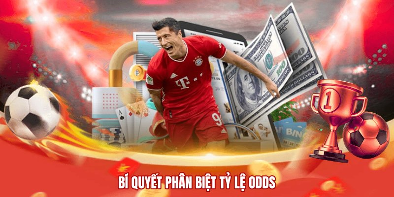 Bí quyết phân biệt tỷ lệ Odds