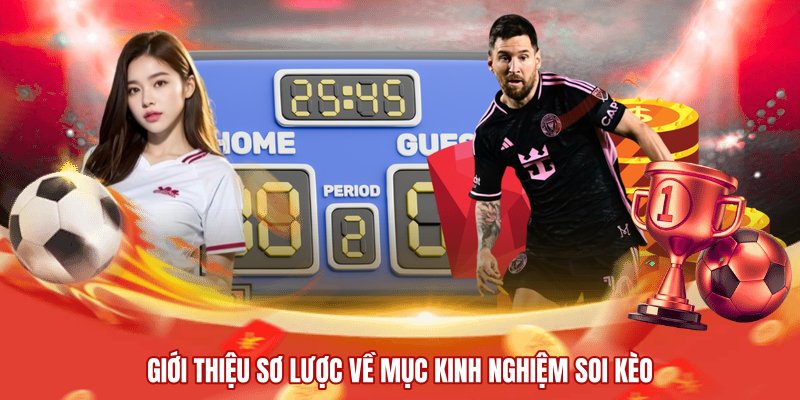Giới thiệu sơ lược về mục kinh nghiệm soi kèo