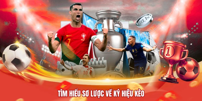 Tìm hiểu sơ lược về ký hiệu kèo